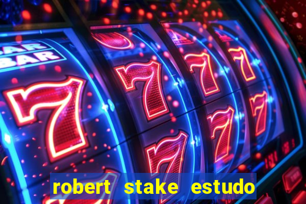 robert stake estudo de caso